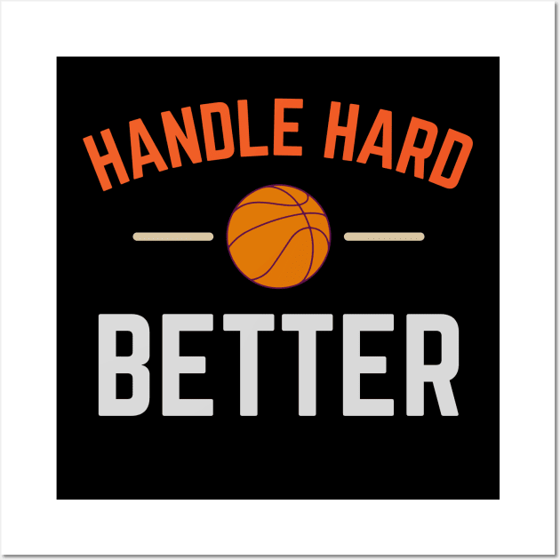 Handle hard better Wall Art by WILLER